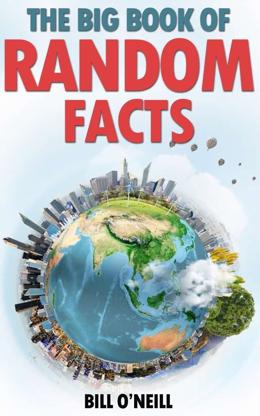 The Big Book of Random Facts: 1000 Interesting Facts and Trivia: 1