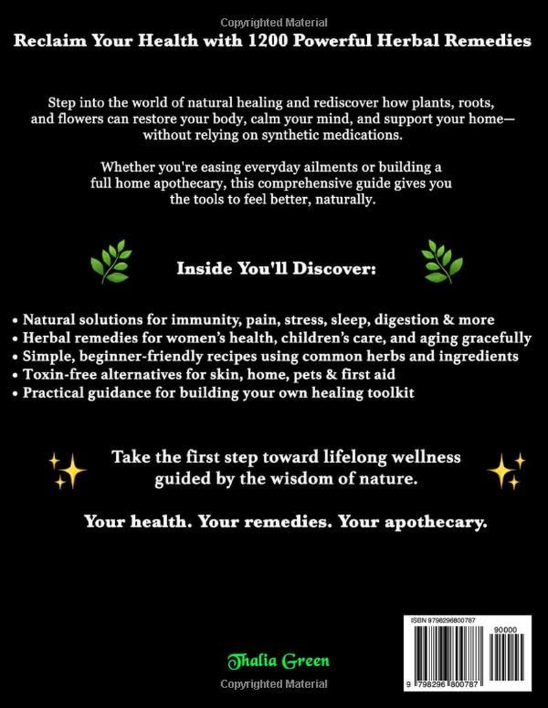 The Complete Home Apothecary Book: 1200 Proven Herbal Remedies for Body and Mind | Heal Pain, Boost Immunity, Improve Sleep & Support Everyday Wellness Naturally