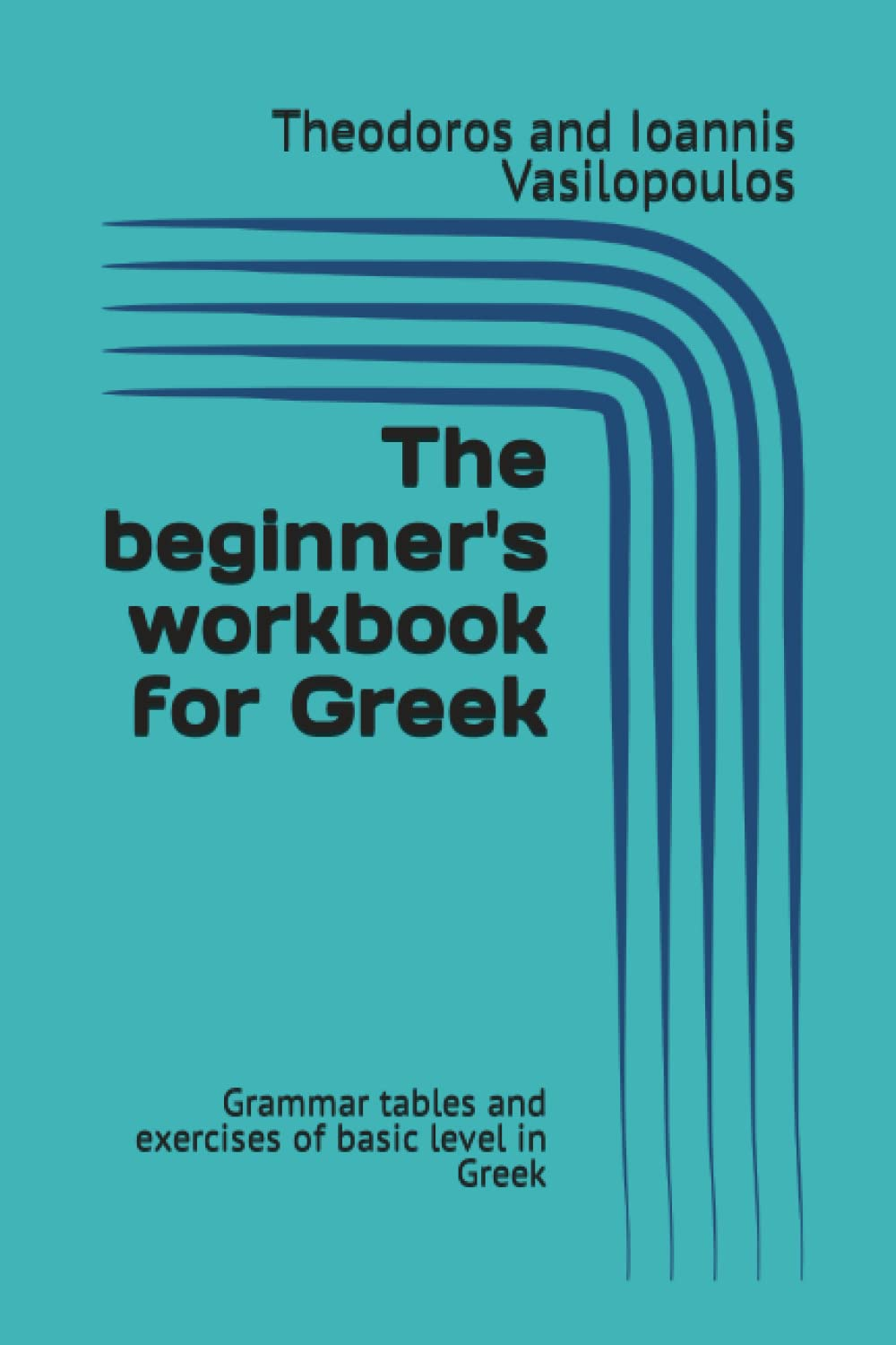 The Beginner'S Workbook for Greek: Grammar Tables and Exercises of Basic Level in Greek image number 1
