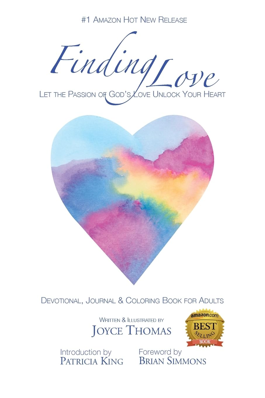 Finding Love: Let the Passion of God'S Love Unlock Your Heart