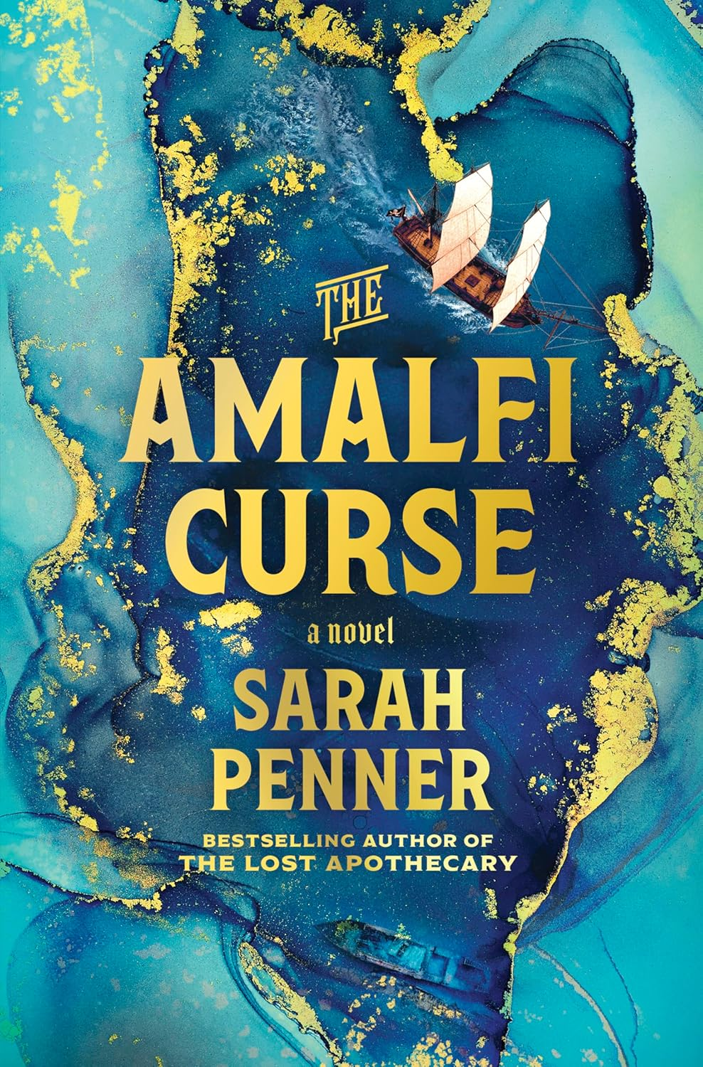 The Amalfi Curse: a Bewitching Tale of Sunken Treasure, Forbidden Love, and Ancient Magic on the Amalfi Coast from the Bestselling Author of the Lost Apothecary