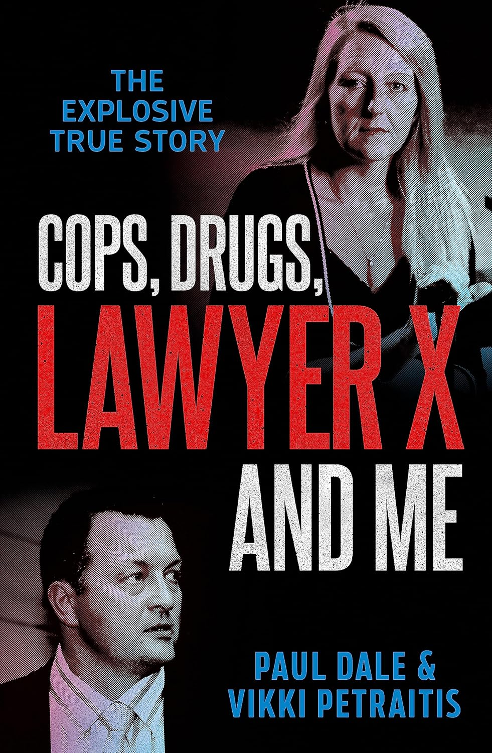 Cops, Drugs, Lawyer X and Me