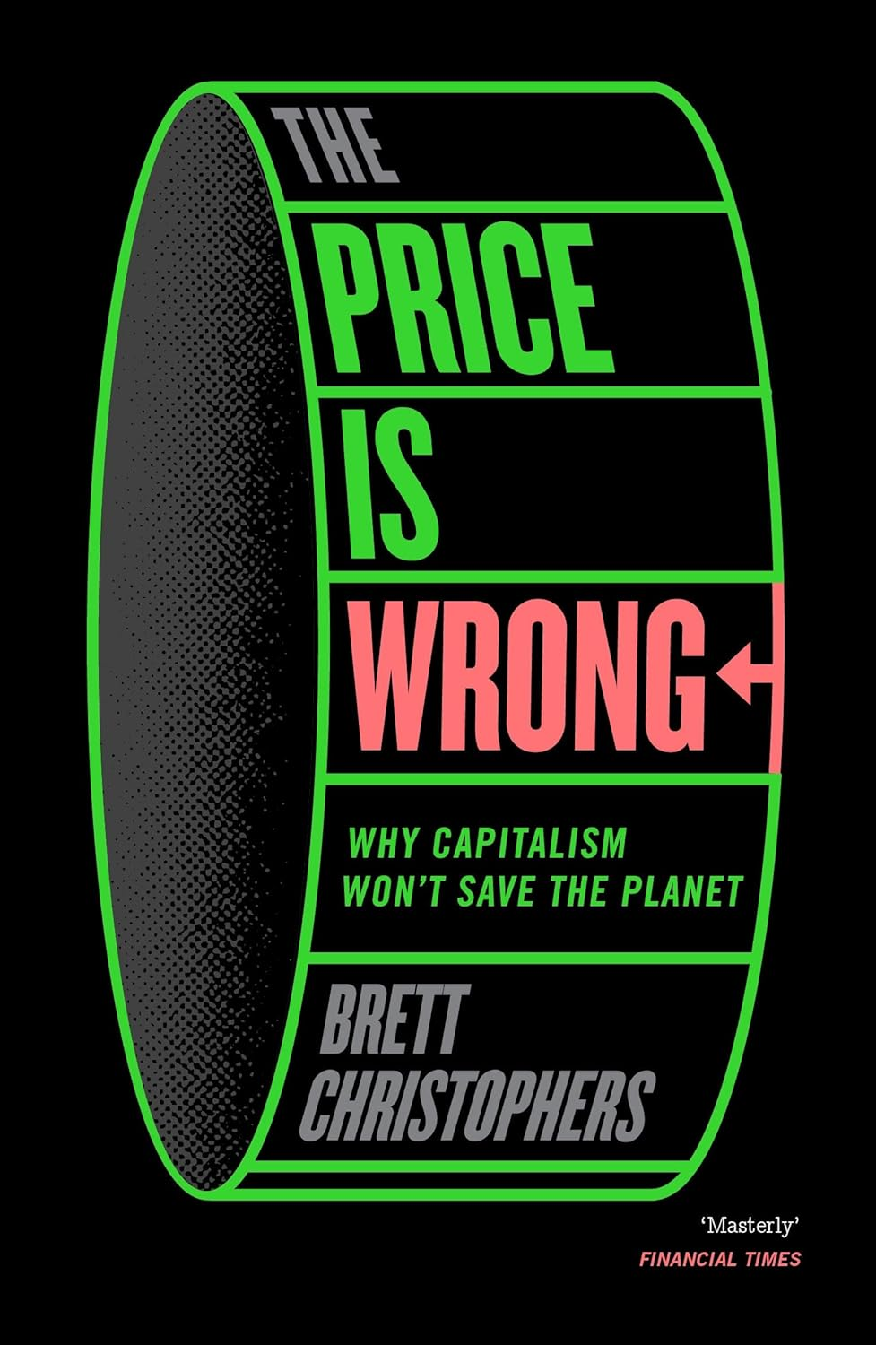 The Price Is Wrong: Why Capitalism Won'T save the Planet image number 1