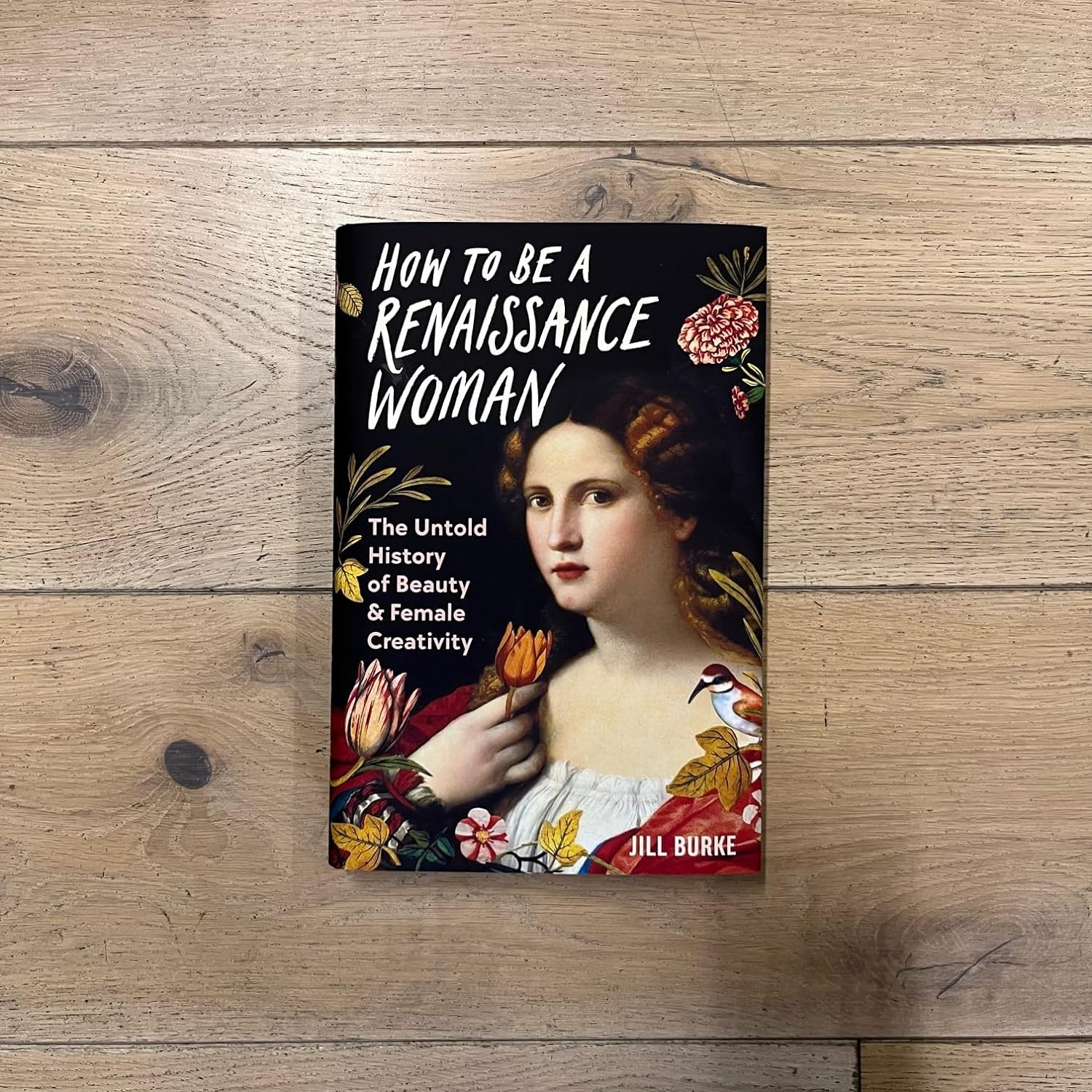 How to Be a Renaissance Woman: the Untold History of Beauty and Female Creativity - Paperback image number 4