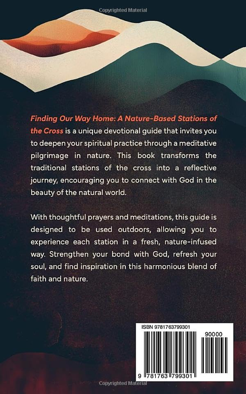 Finding Our Way Home: a Nature Based Stations of the Cross