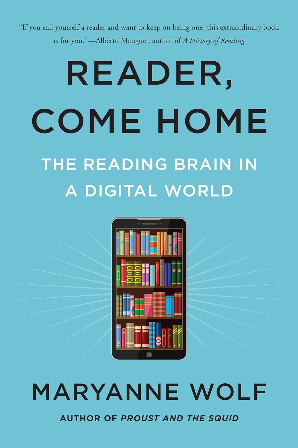 Reader, Come Home: the Reading Brain in a Digital World