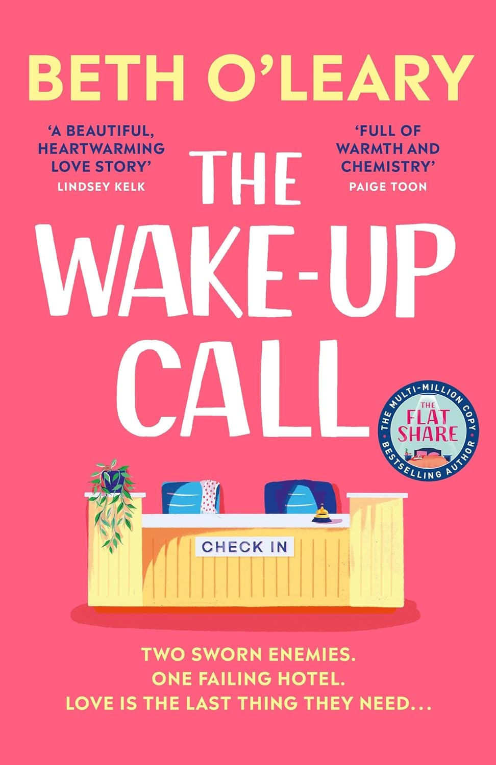 The Wake-Up Call: the Addictive Enemies-To-Lovers Romcom from the Author of the FLATSHARE
