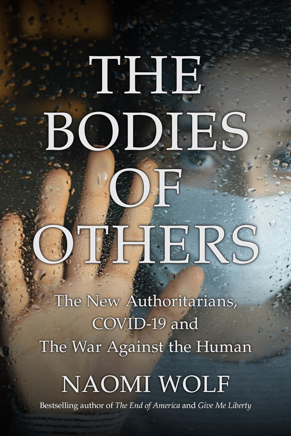 The Bodies of Others: the New Authoritarians, COVID-19 and the War against the Human image number 1