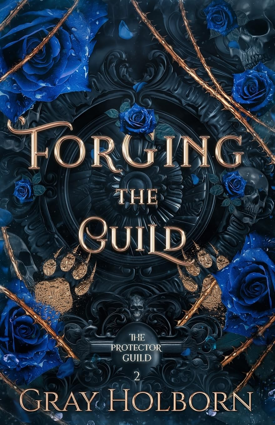 Forging the Guild: the Protector Guild Book 2