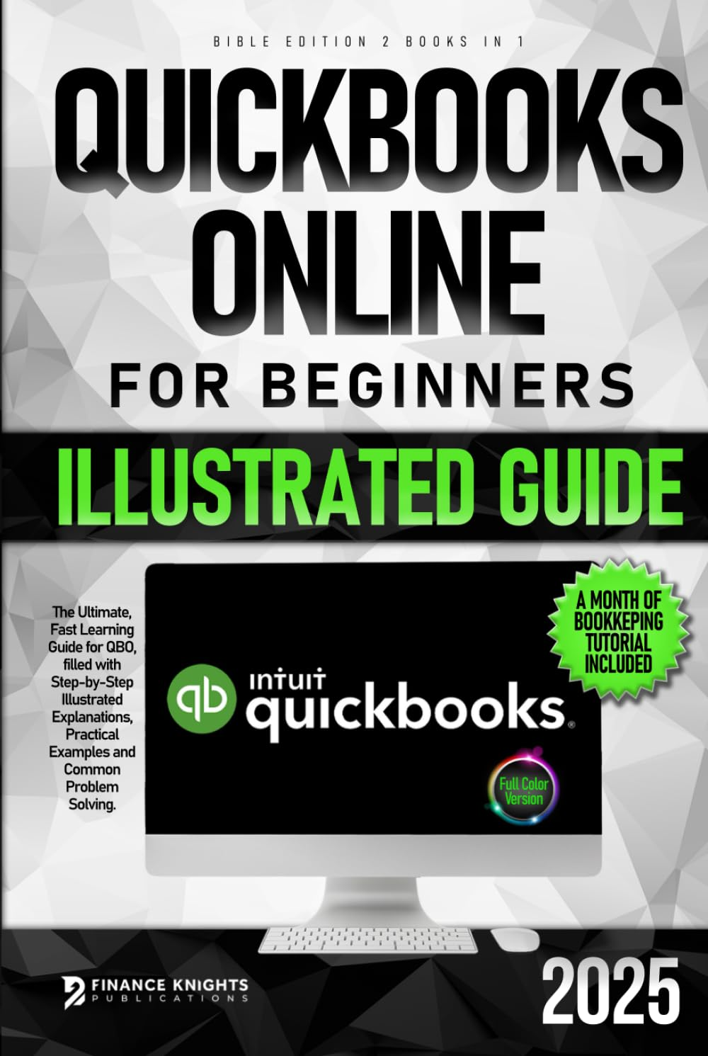 Quickbooks Online for Beginners Bible Edition [2 Books in 1]: the Ultimate Fast Learning Guide for QBO, Filled with Step-By-Step Illustrated Explanations, Practical Examples and Common Problem Solving image number 2