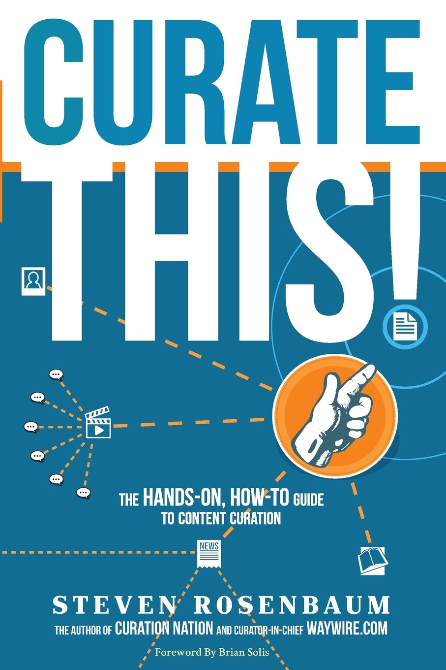 Curate This: the Hands-On, How-To Guide to Content Curation