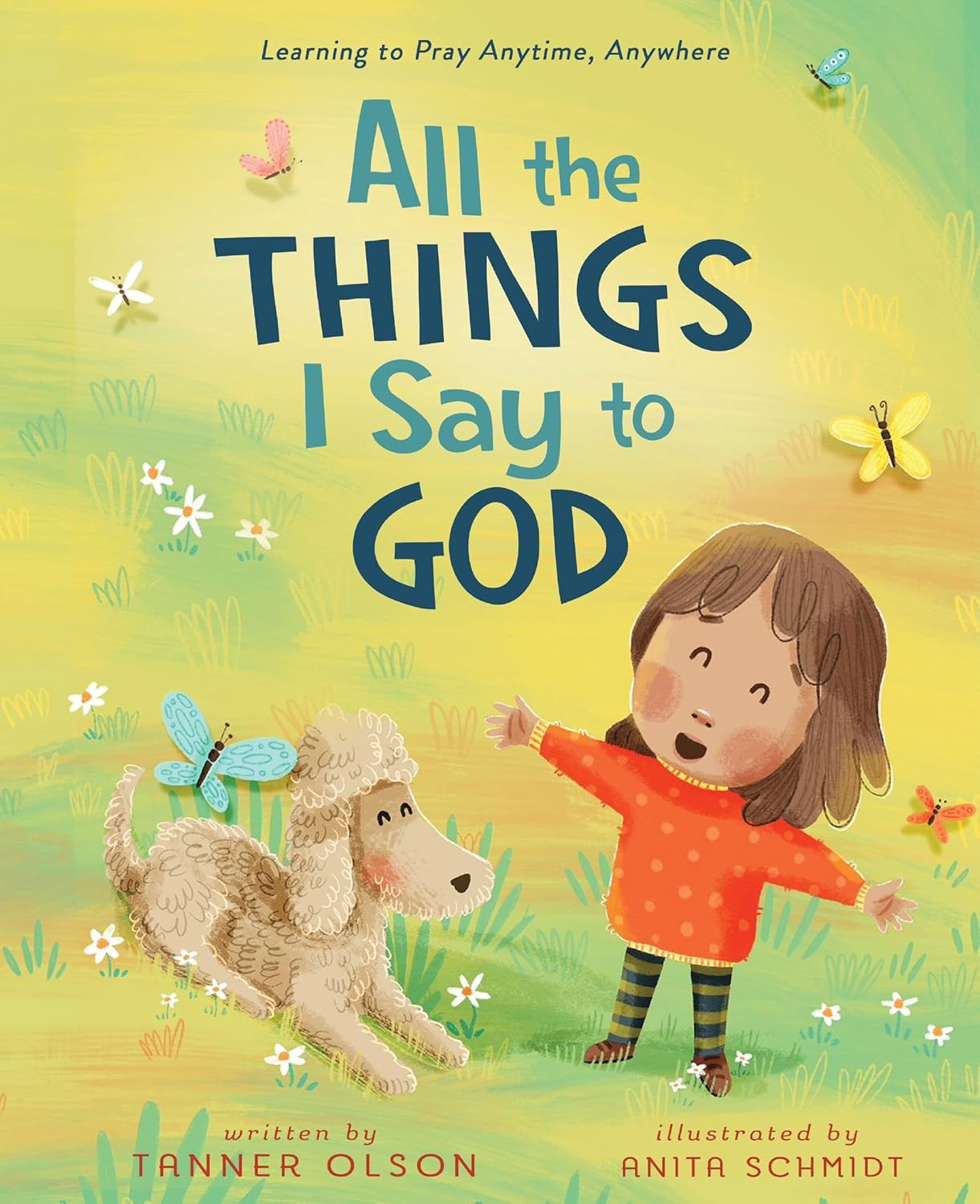 All the Things I Say to God: Learning to Pray Anytime, Anywhere image number 4