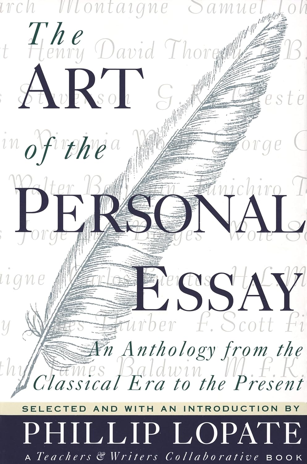 The Art of the Personal Essay: an Anthology from the Classical Era to the Present