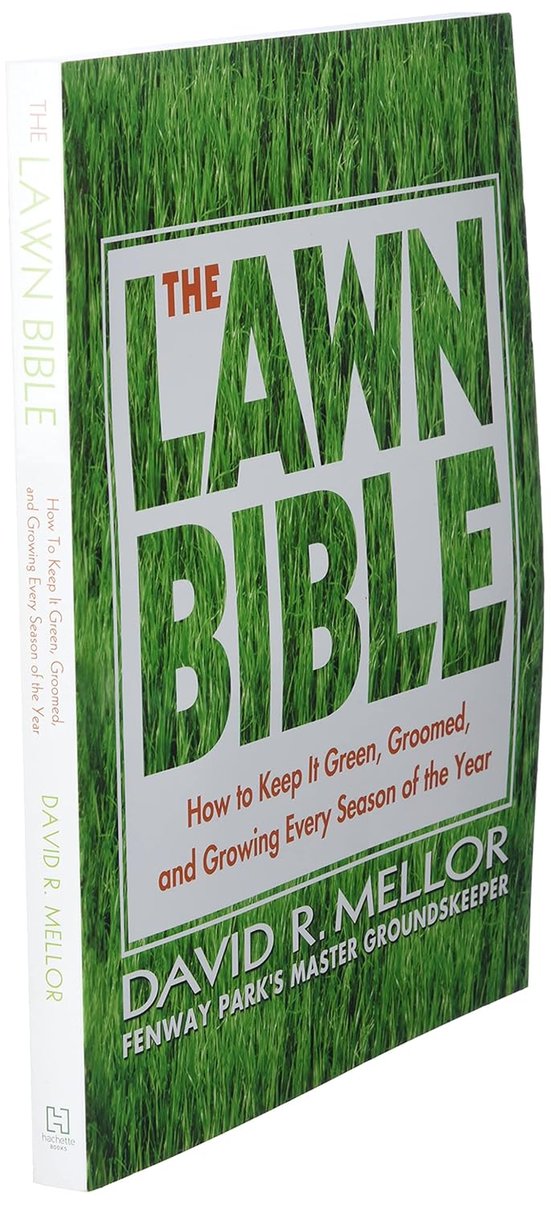 The Lawn Bible: How to Keep It Green, Groomed, and Growing Every Season of the Year image number 1