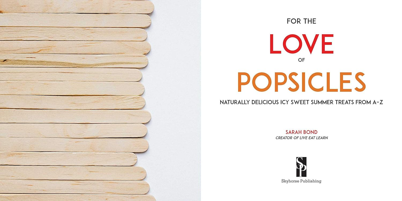 For the Love of Popsicles: Naturally Delicious Icy Sweet Summer Treats from AZ image number 4