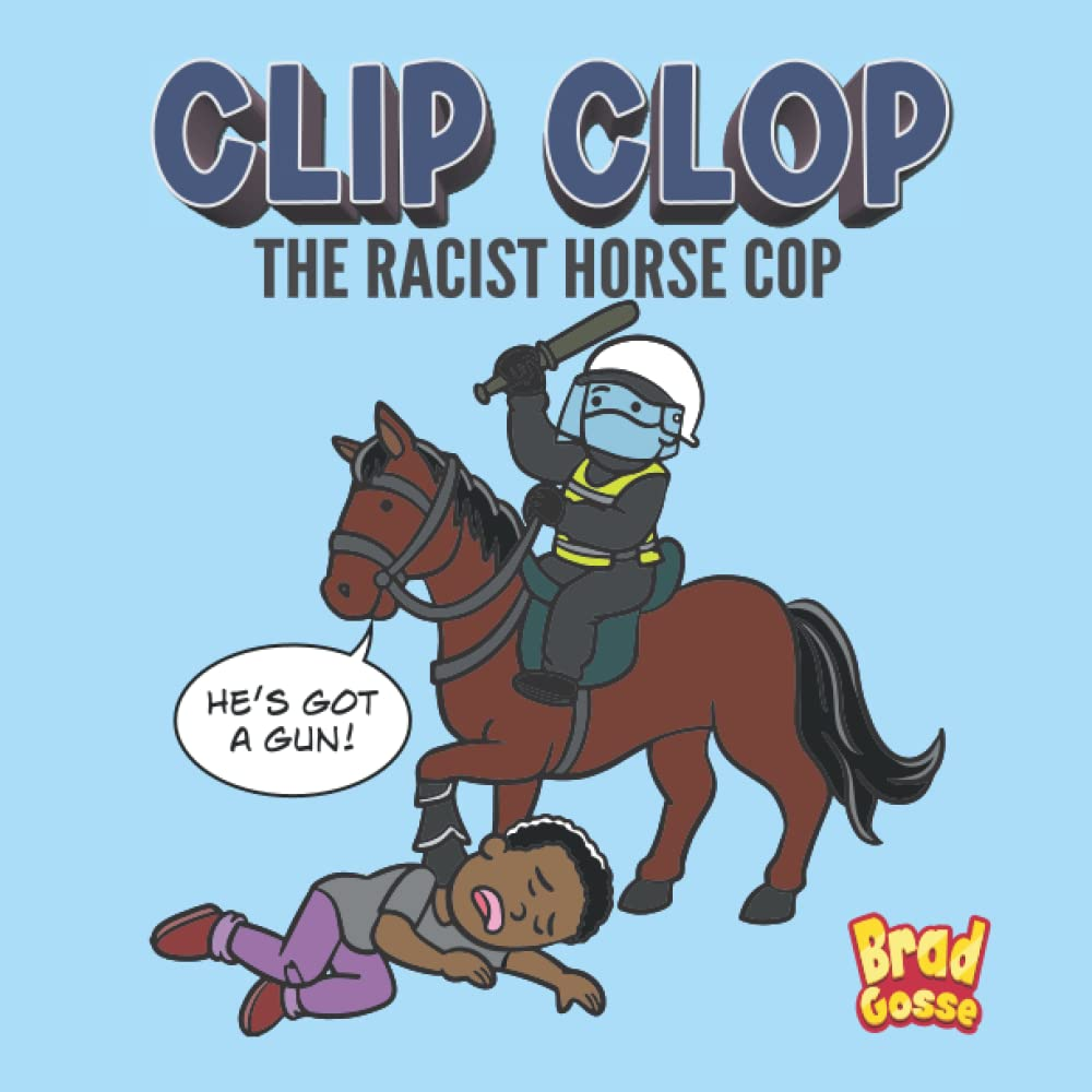 Clip Clop: the Racist Horse Cop image number 1