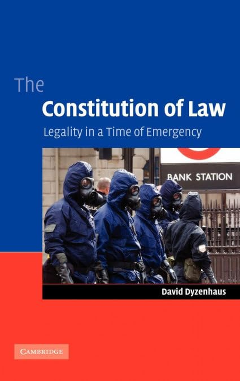 The Constitution of Law: Legality in a Time of Emergency image number 1