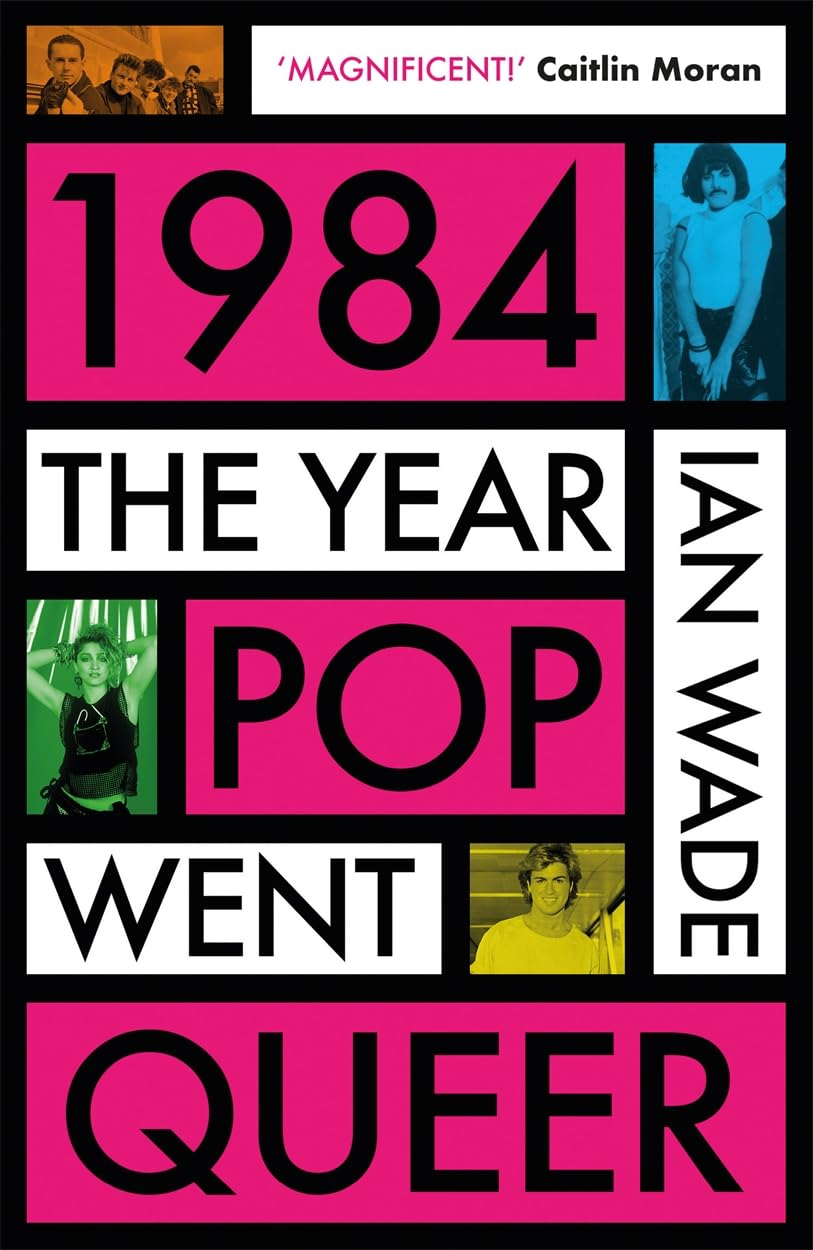 1984: the Year Pop Went Queer