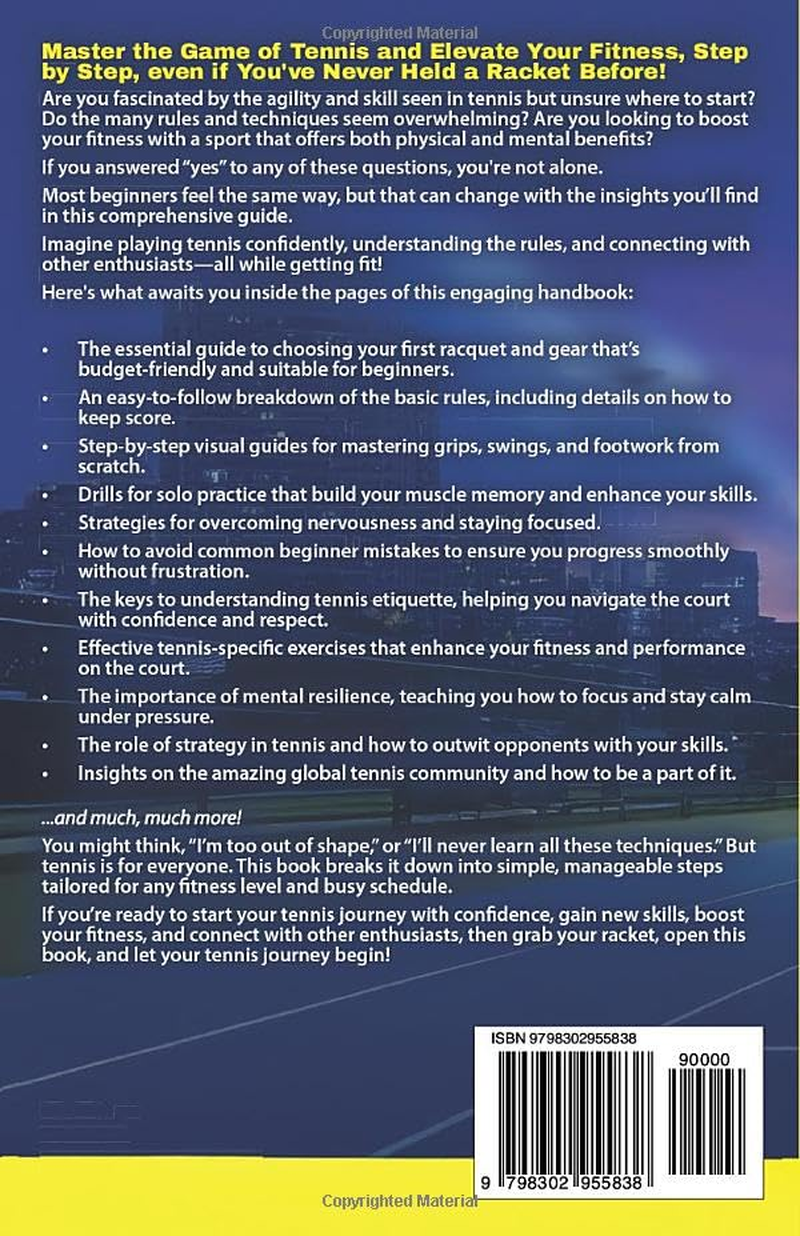 The Ultimate Tennis Handbook for Beginners: Master the Rules, Build Your Technique, and Gain Confidence on the Court