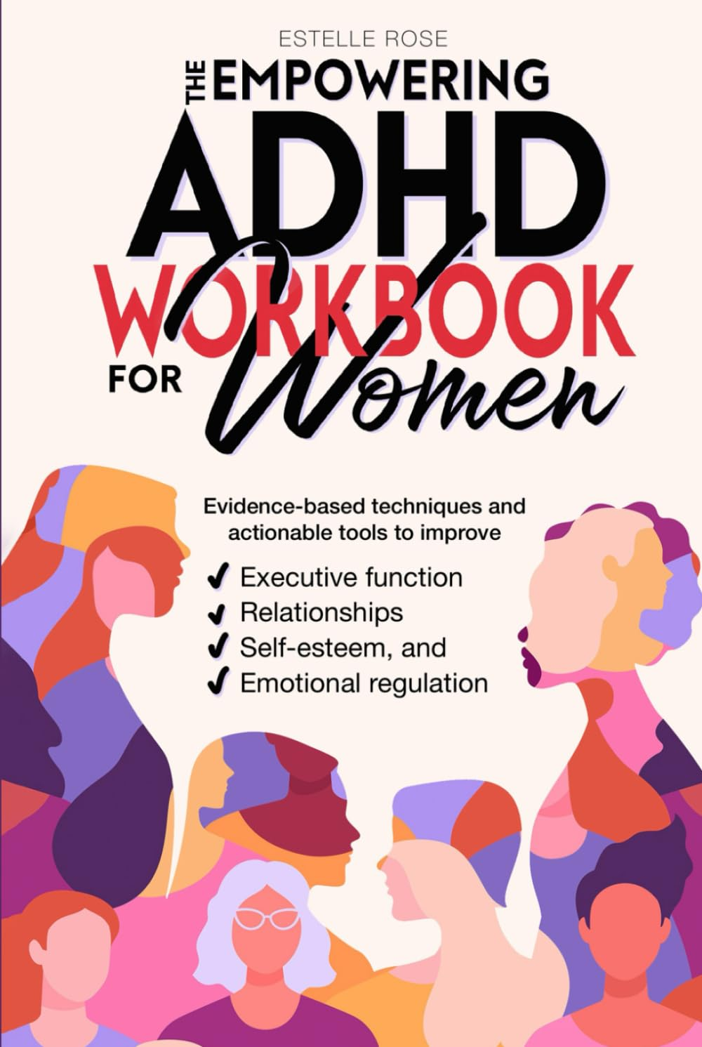 The Empowering ADHD Workbook for Women: Evidence-Based Techniques and Actionable Tools to Improve Executive Function, Relationships, Self-Esteem, and Emotional Regulation image number 2