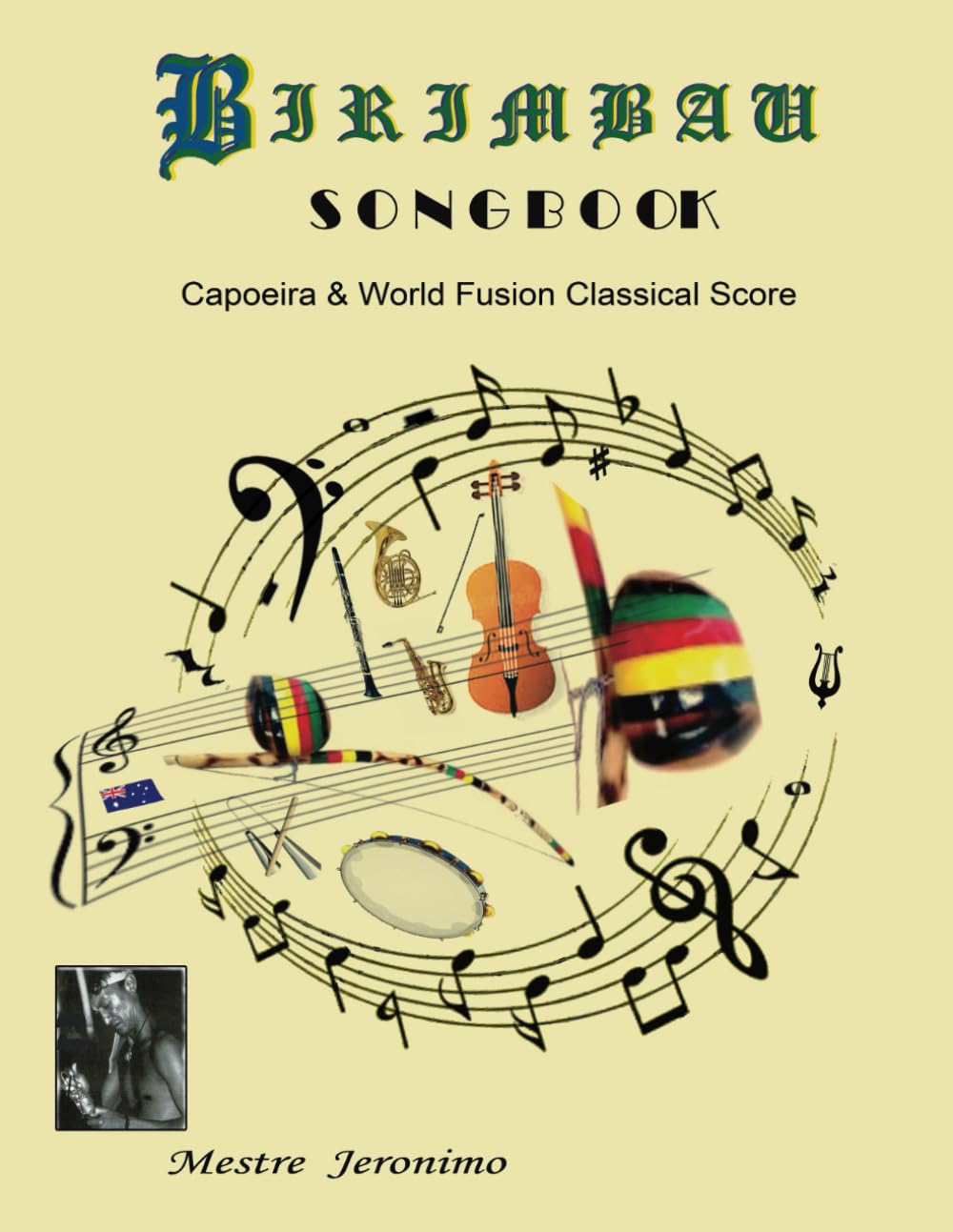 BIRIMBAU SONGBOOK: Capoeira & World Fusion Classical Score