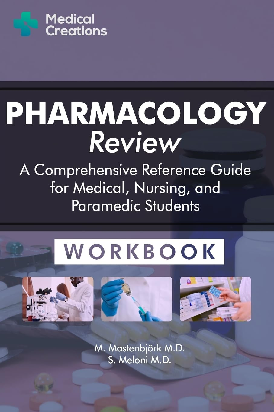 Pharmacology Review - a Comprehensive Reference Guide for Medical, Nursing, and Paramedic Students: Workbook