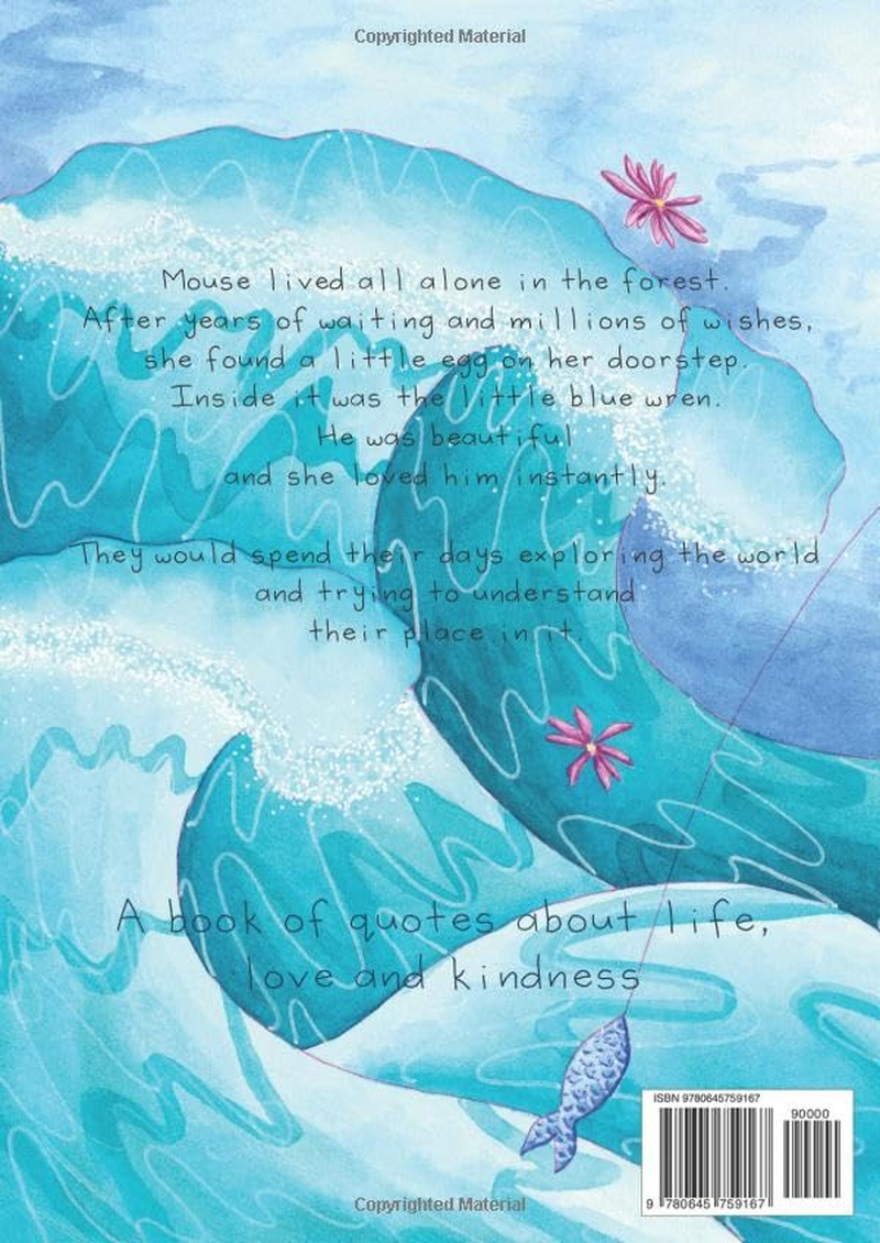 The Little Blue Wren: a Book about Life