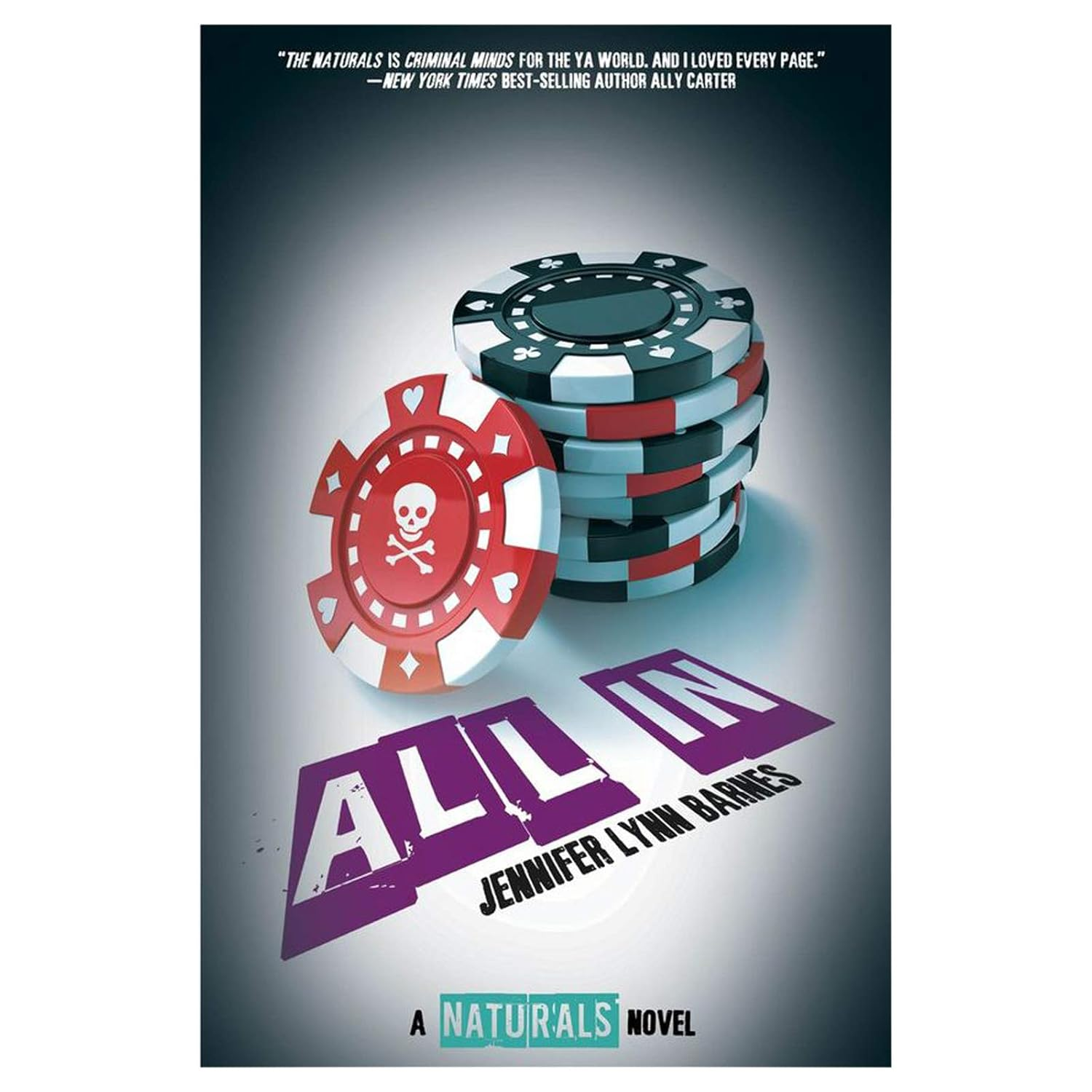 The Naturals: All In: Book 3 in This Unputdownable Mystery Series from the Author of the Inheritance Games
