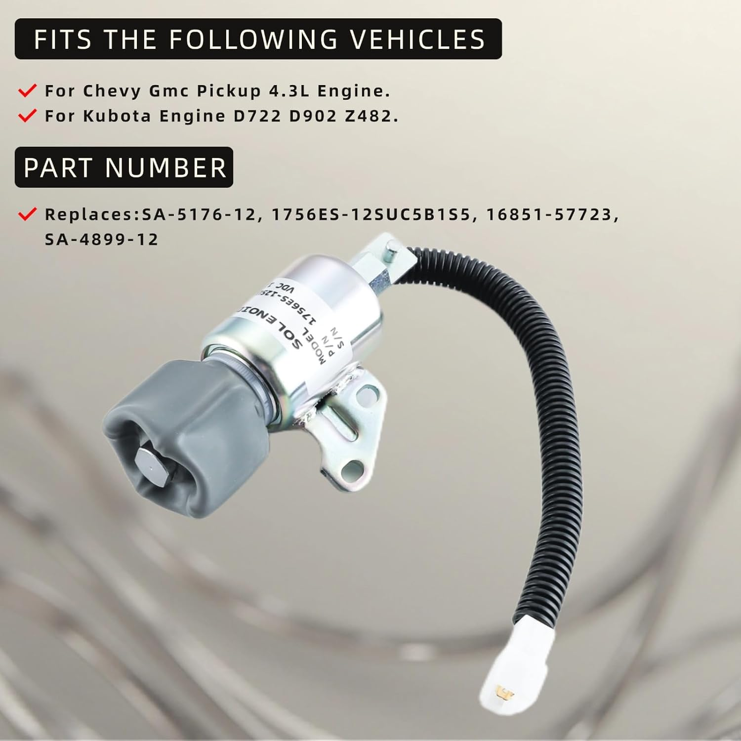 1756ES-12SUC5B1S5 Fuel Shut off Solenoid SA-5176-12 SA-4899-12 16851-57723 Replacement for Kubota Engine D722 D902 Z482 Chevy Gmc Pickup 4.3L Engine Stop Solenoid 12VDC image number 1