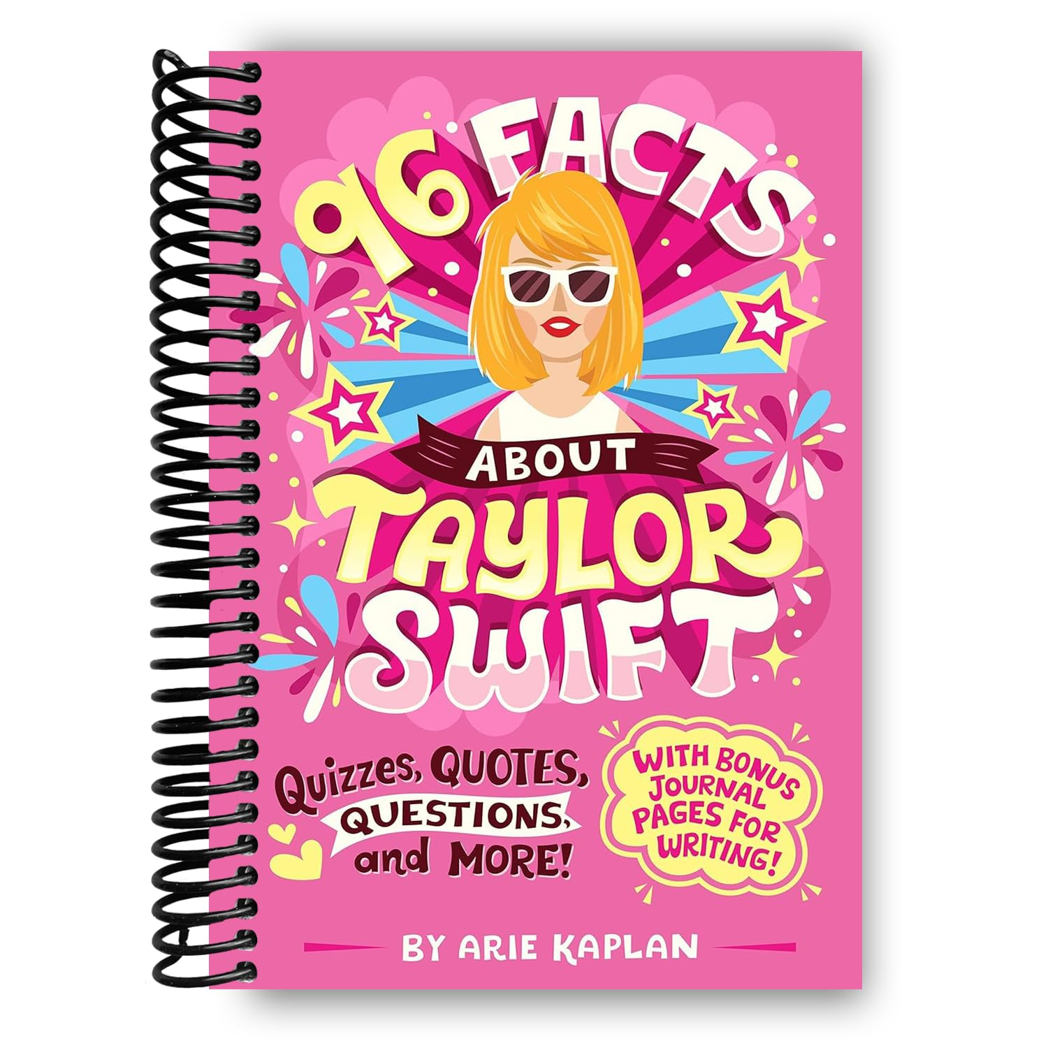 96 Facts about Taylor Swift: Quizzes, Quotes, Questions, and More! with Bonus Journal Pages for Writing!
