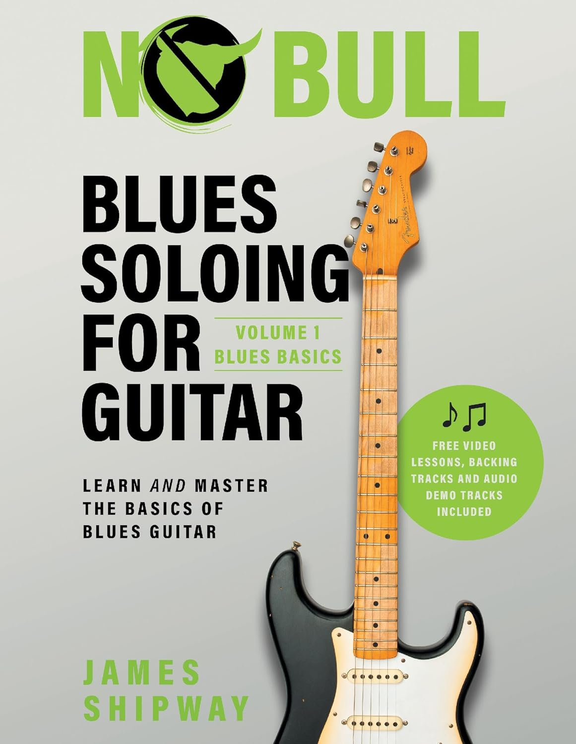 Blues Soloing for Guitar, Volume 1: Blues Basics: Learn and Master the Basics of Blues Guitar image number 1
