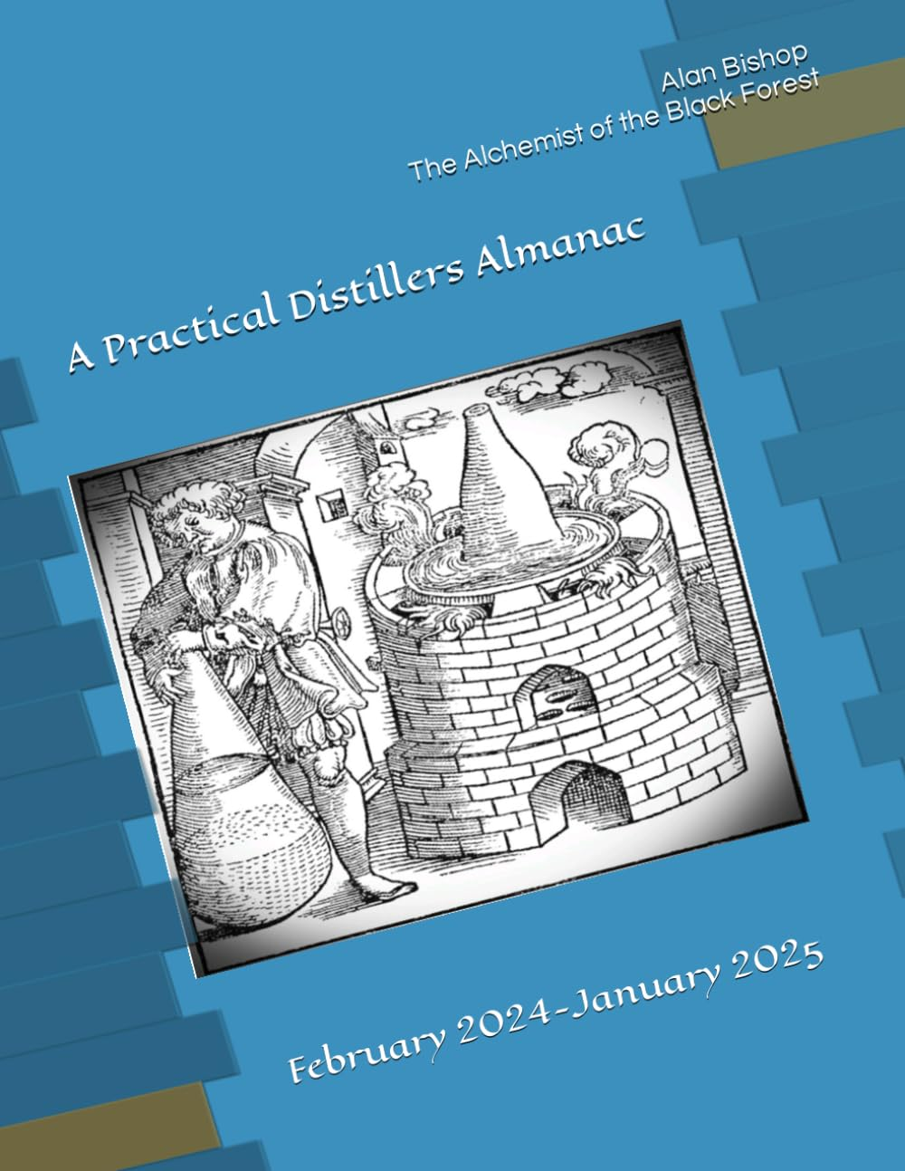 A Practical Distillers Almanac: February 2024-January 2025 image number 1