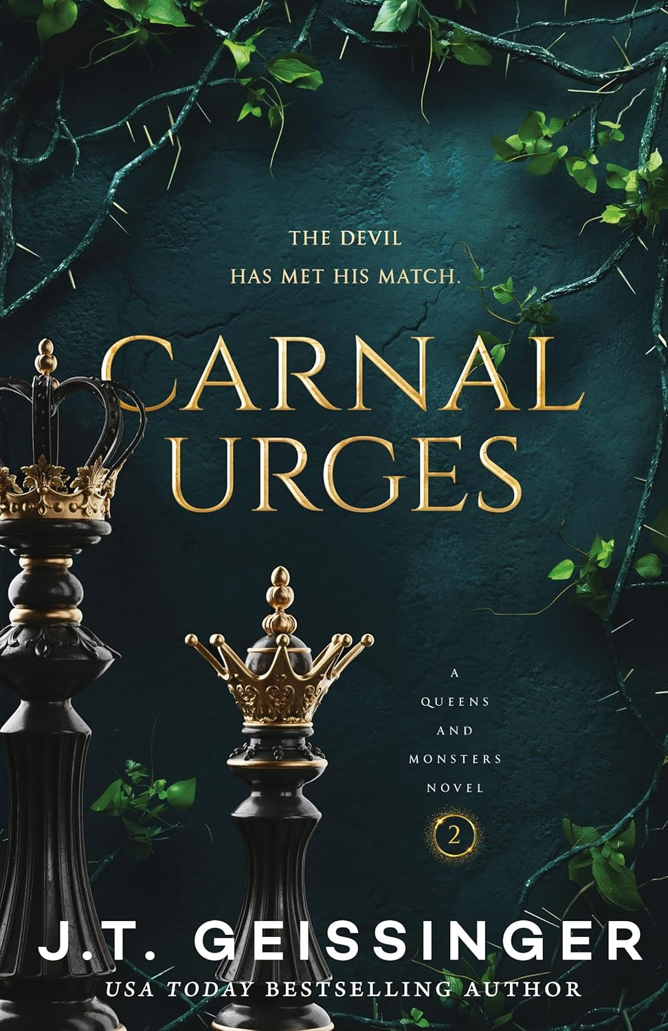 Carnal Urges: Queens and Monsters Book 2: a Queens and Monsters Novel