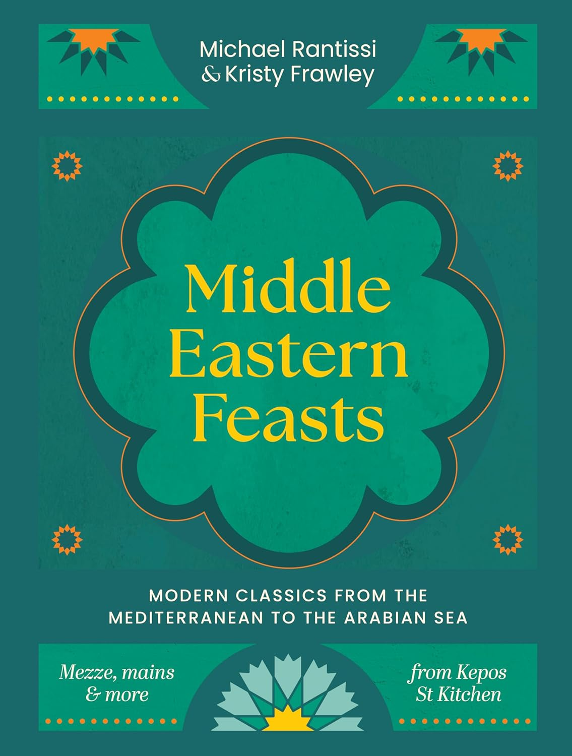 Middle Eastern Feasts: Modern Classics from the Mediterranean to the Arabian Sea image number 1