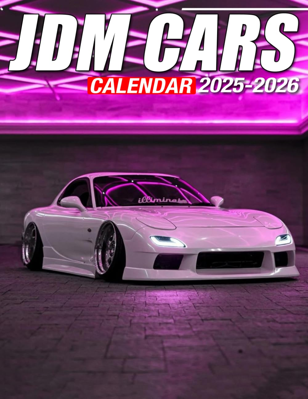 JDM Cars Calendar 2025 - 2026: Monthly Planner Jan 2025 to Dec 2026, Thick & Sturdy Paper, Unruled Blocks, Eco Friendly, Great Gifts for Beloved Fan, US Holidays, Kalendar, Calendrier