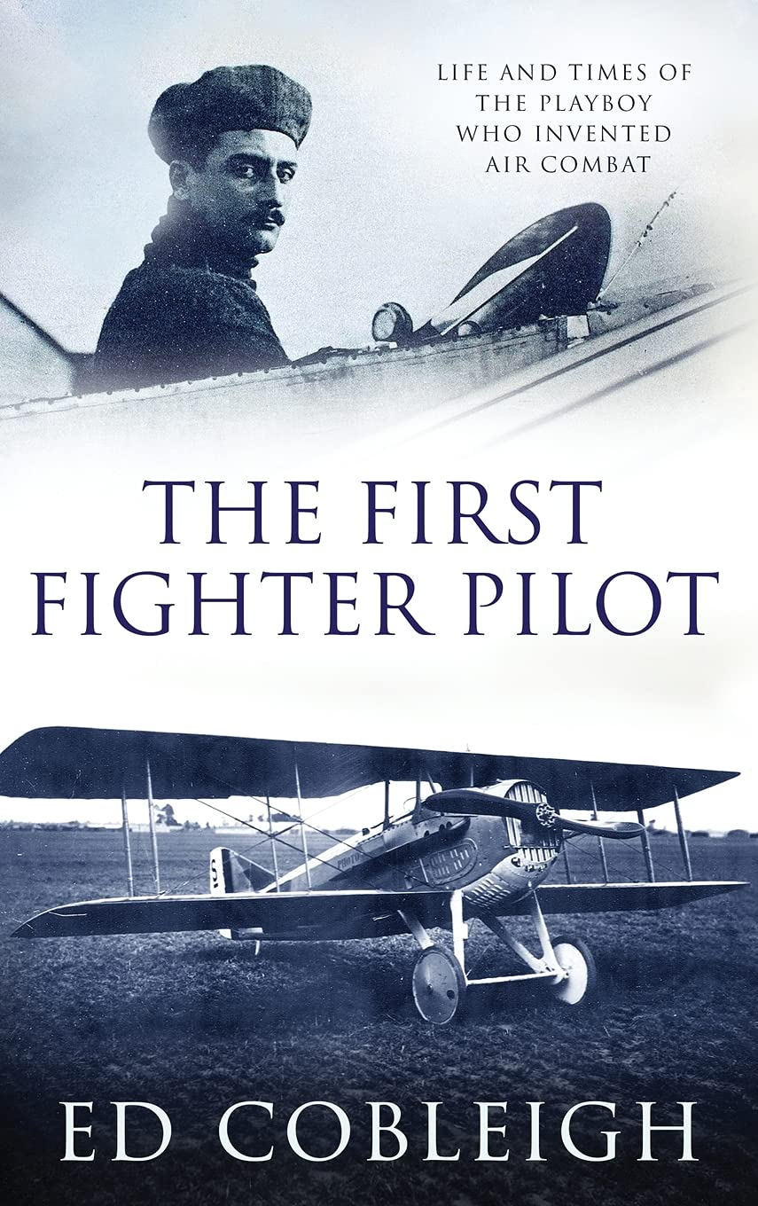 The First Fighter Pilot - Roland Garros: the Life and Times of the Playboy Who Invented Air Combat image number 2