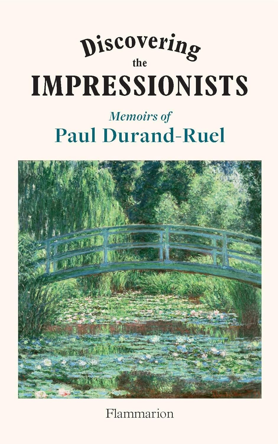 Discovering the Impressionists: Memoirs of Paul Durand-Ruel image number 2