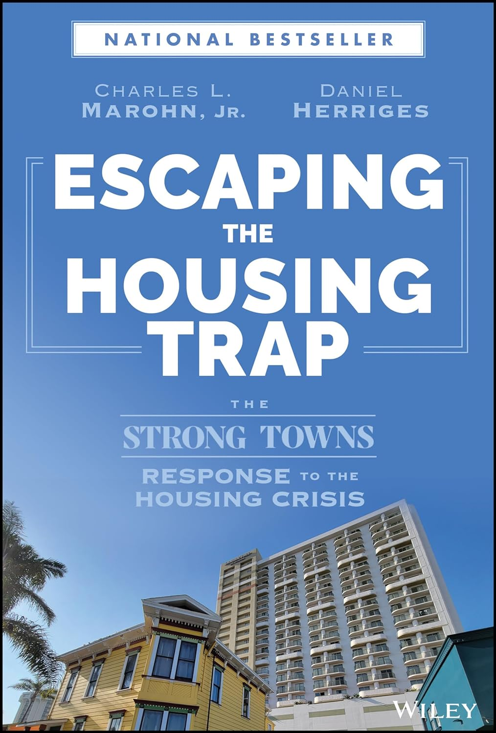Escaping the Housing Trap: the Strong Towns Response to the Housing Crisis image number 1