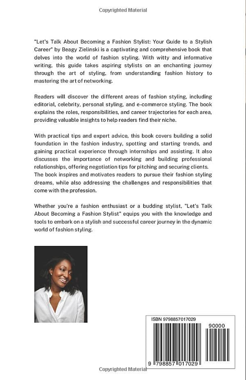 "Let'S Talk about Becoming a Fashion Stylist: Your Guide to a Stylish Career" by Beagy Zielinski