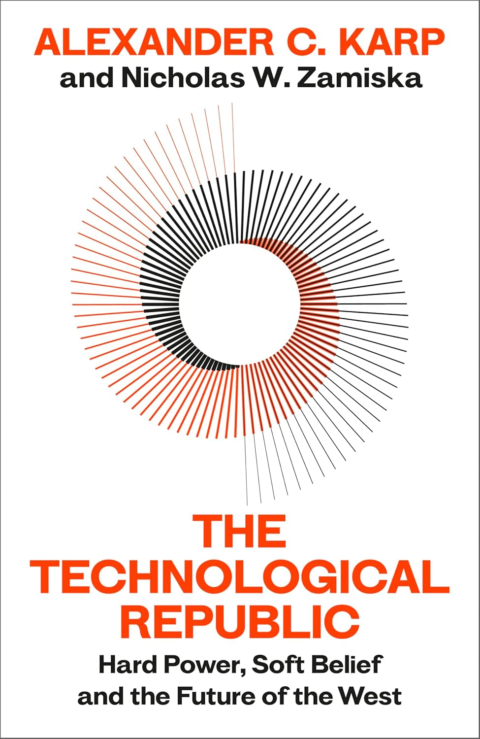 The Technological Republic: Hard Power, Soft Belief, and the Future of the West