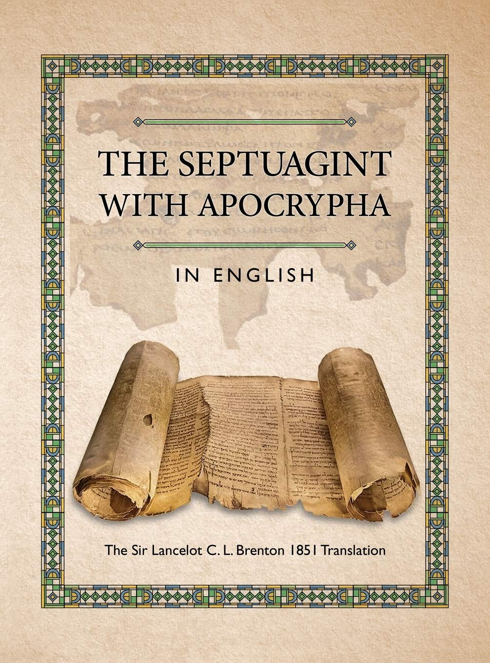 THE SEPTUAGINT with APOCRYPHA in ENGLISH: the Sir Lancelot C. L. Brenton 1851 Translation