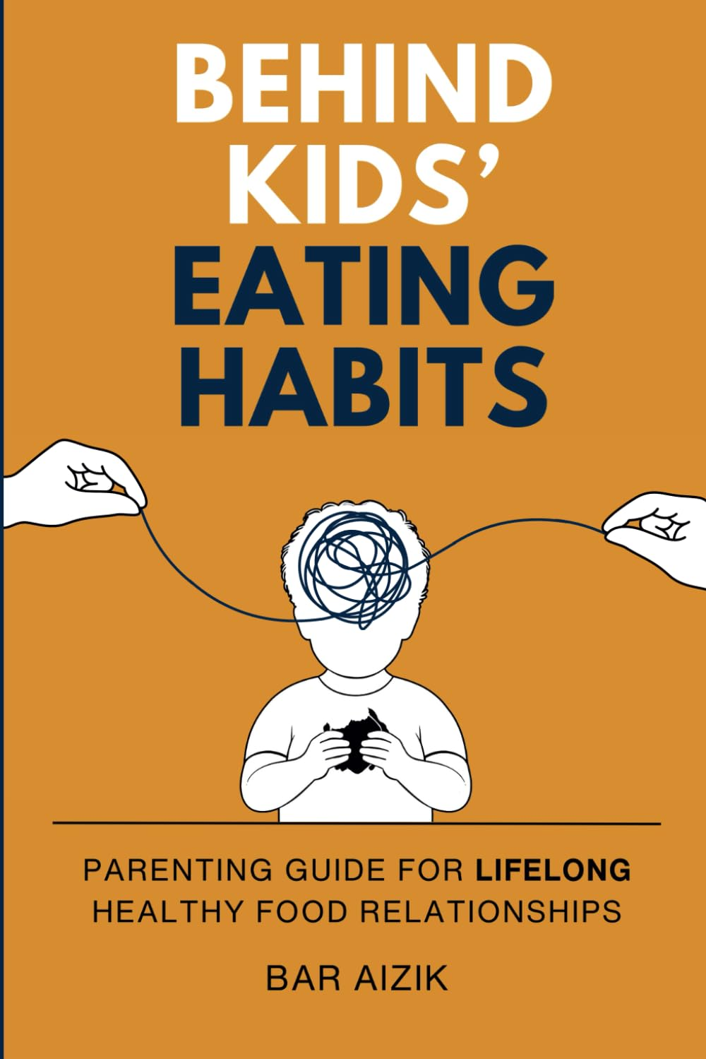 Behind Kids' Eating Habits: Parenting Guide for Lifelong Healthy Food Relationships image number 1