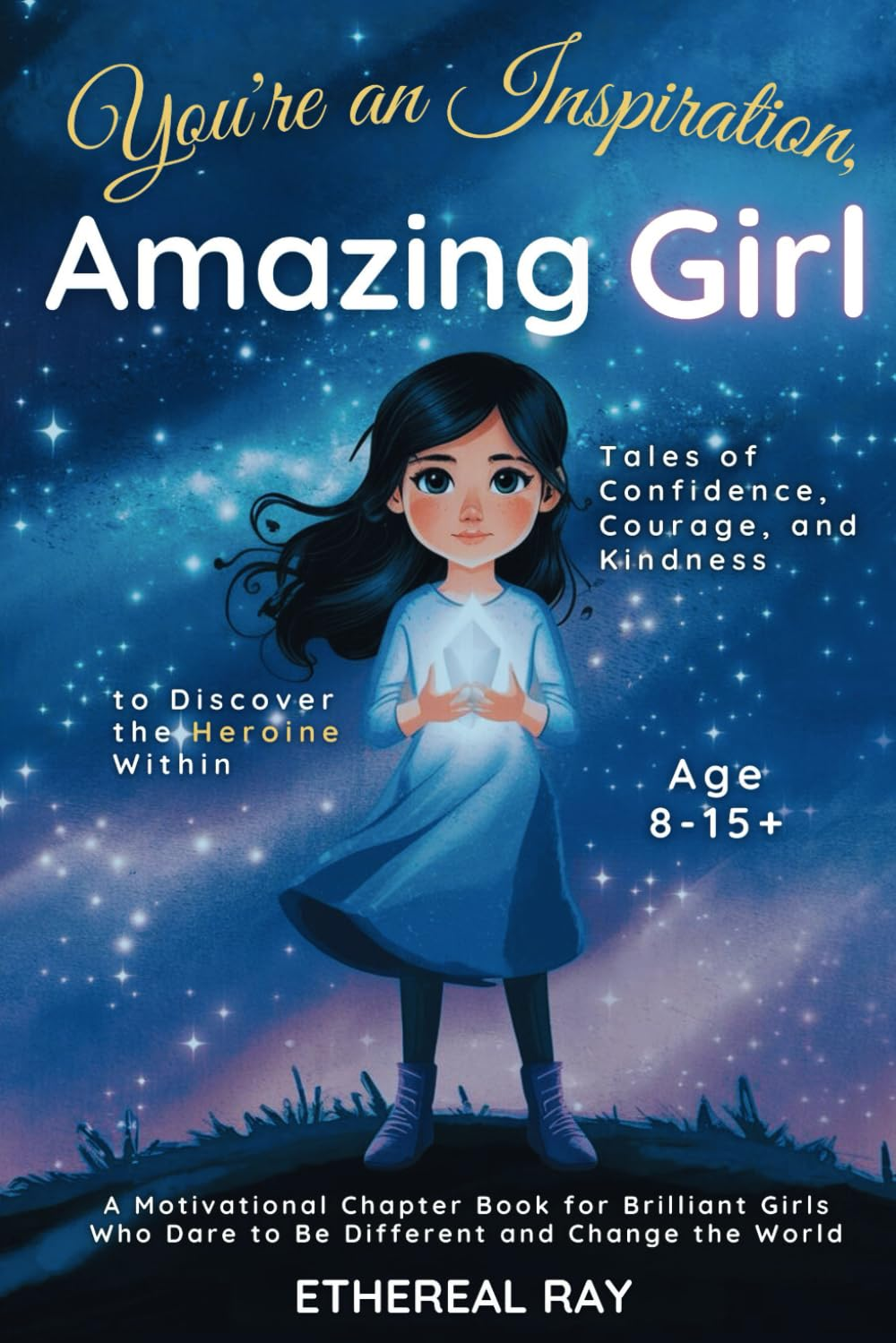 You&rsquo;Re an Inspiration, Amazing Girl: Inspiring Stories of Confidence, Courage, and Kindness to Discover the Heroine Within: a Motivational Chapter Book for Brilliant Girls Who Dared to Be Different: 8 image number 1