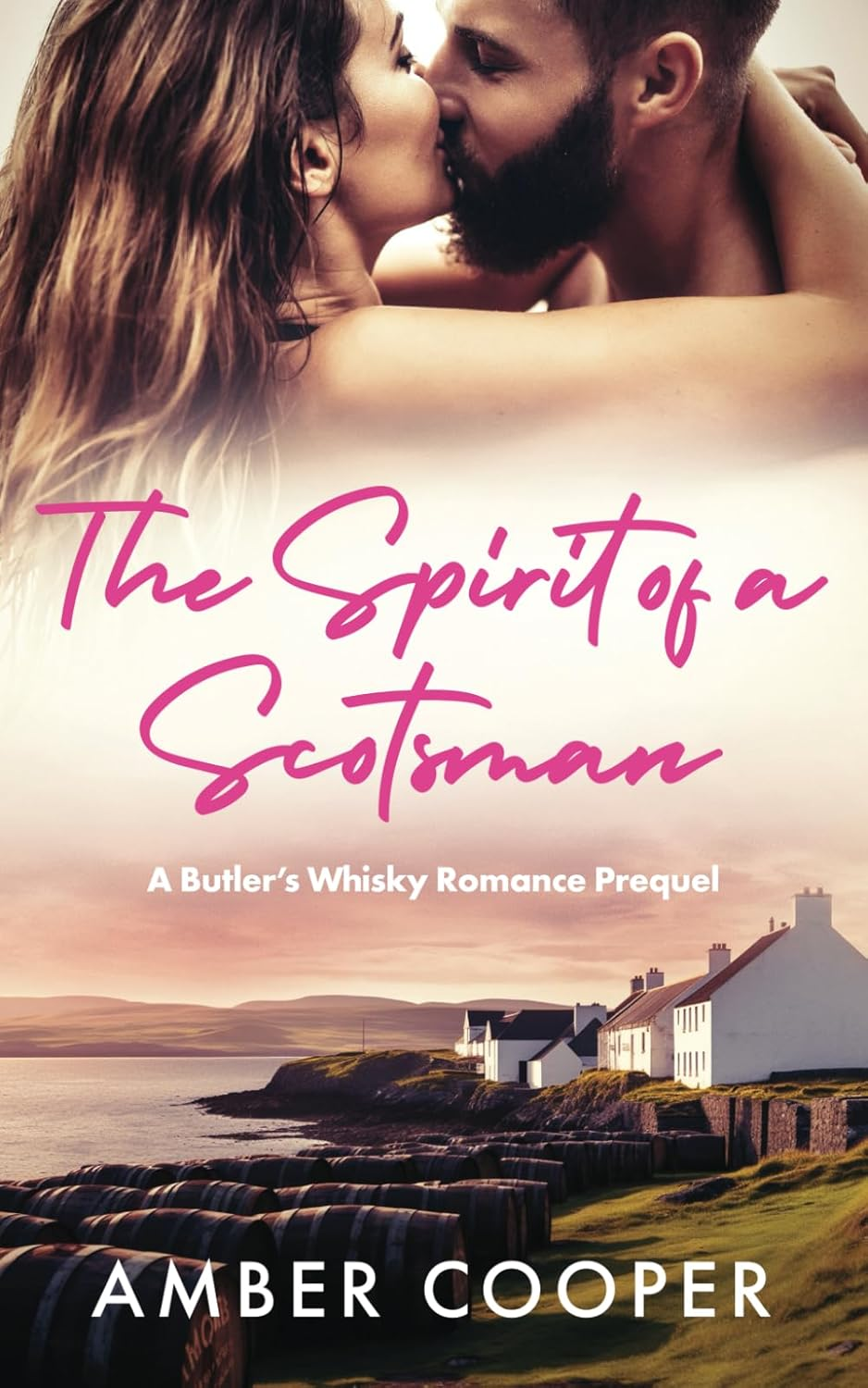 The Spirit of a Scotsman: a Scottish Fated Lovers Romance (The Butler'S Whisky Romance Series Prequel)