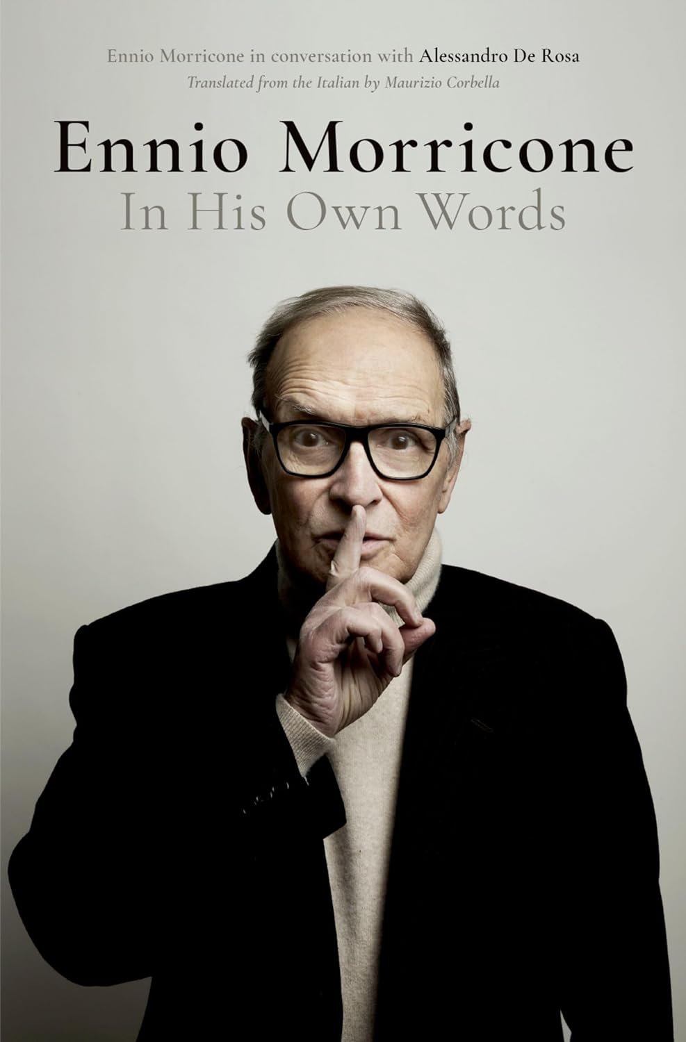 Ennio Morricone: in His Own Words