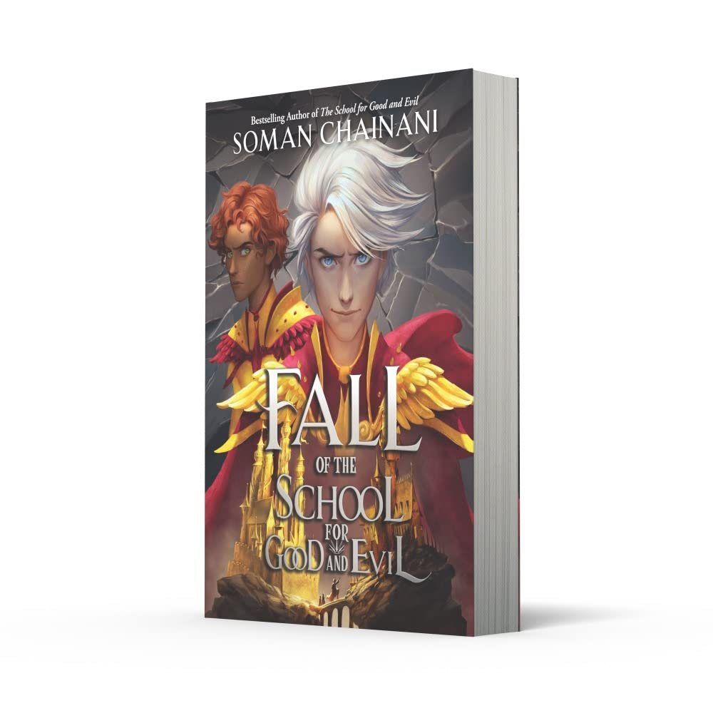 The Fall of the School for Good and Evil: the Second Part of the Children&rsquo;S Fantasy Adventure Series That Began with Rise of the School for Good and Evil.