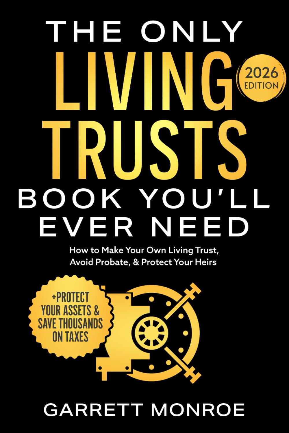 The Only Living Trusts Book You&rsquo;Ll Ever Need: How to Make Your Own Living Trust, Avoid Probate & Protect Your Heirs (Plus Protect Your Assets & save Thousands on Taxes) image number 2