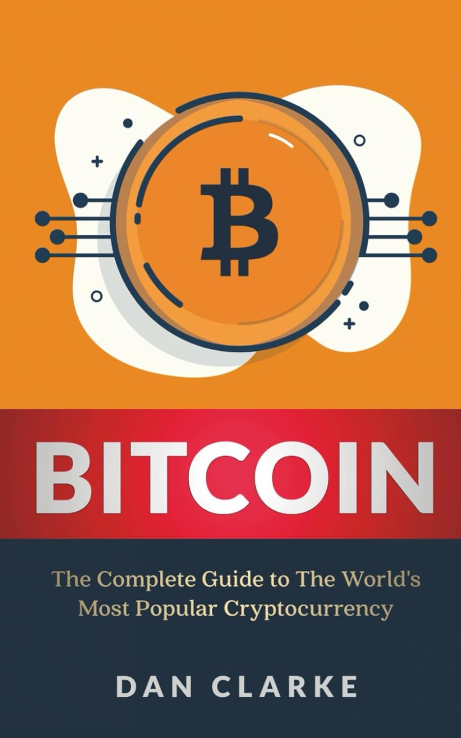 Bitcoin: the Complete Guide to the World'S Most Popular Cryptocurrency image number 1