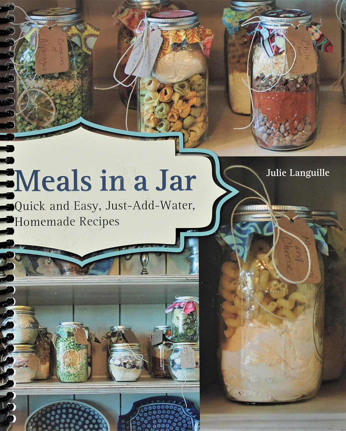Meals in a Jar: Quick and Easy, Just-Add-Water, Homemade Recipes image number 1