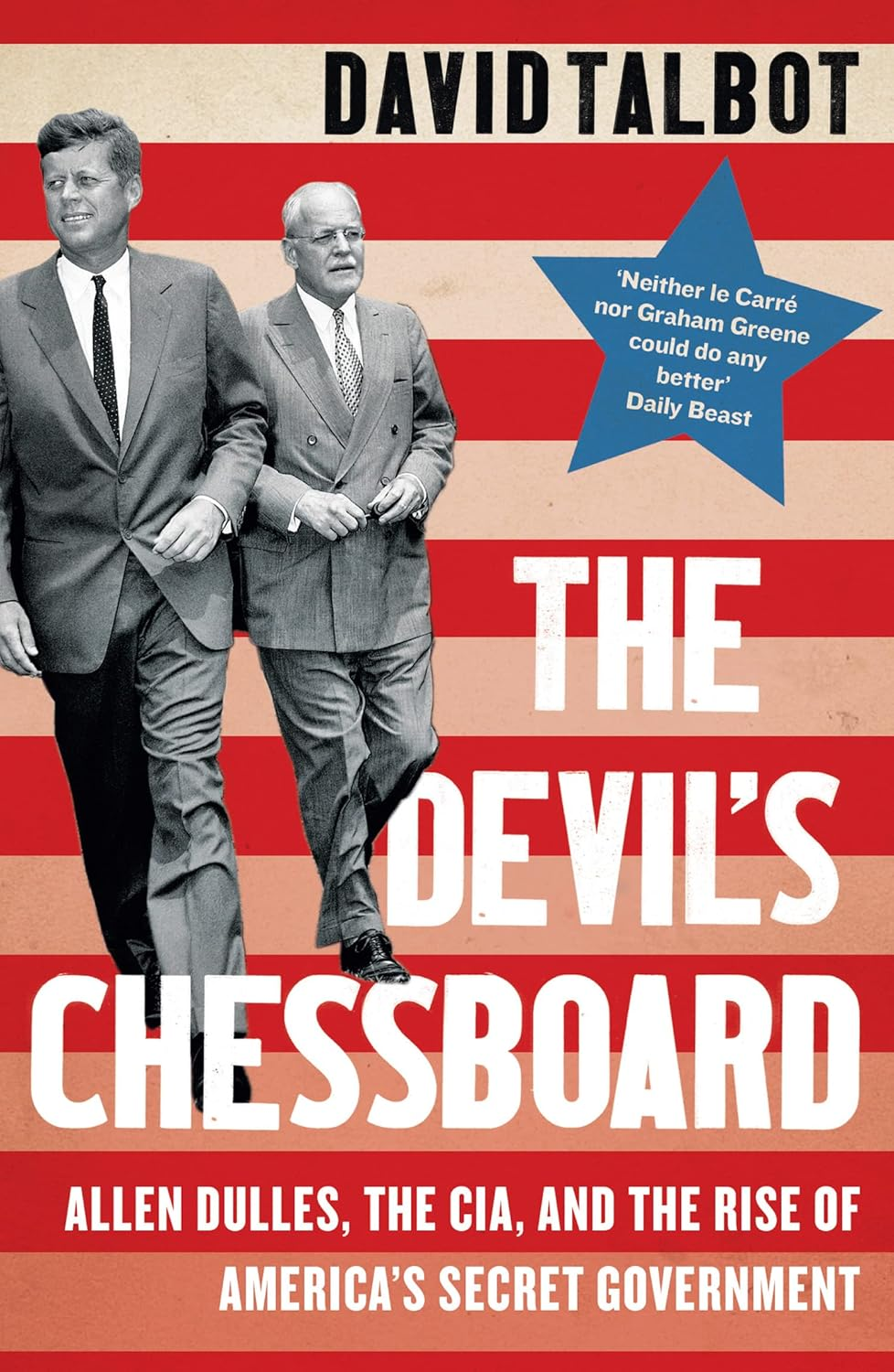 The Devil'S Chessboard: Allen Dulles, the CIA, and the Rise of America'S Secret Government image number 1